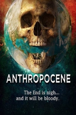 Watch Anthropocene Movies Online Free