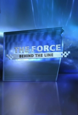 Watch The Force: Behind the Line Movies Online Free