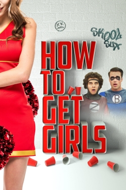 Watch How to Get Girls Movies Online Free