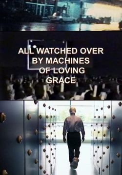 Watch All Watched Over by Machines of Loving Grace Movies Online Free