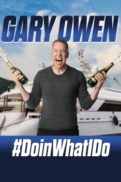 Watch Gary Owen: #DoinWhatIDo Movies Online Free