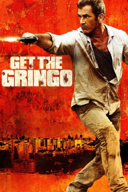 Watch Get the Gringo Movies Online Free