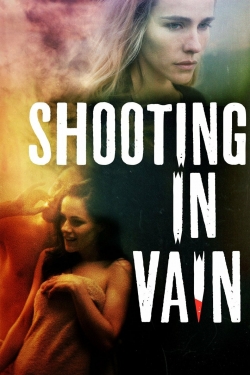 Watch Shooting in Vain Movies Online Free