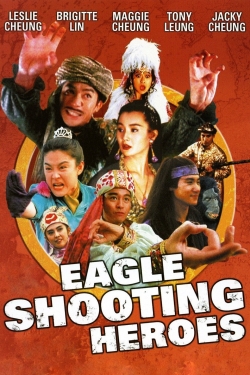 Watch The Eagle Shooting Heroes Movies Online Free