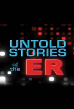 Watch Untold Stories of the ER Movies Online Free