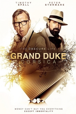 Watch The Obscure Life of the Grand Duke of Corsica Movies Online Free