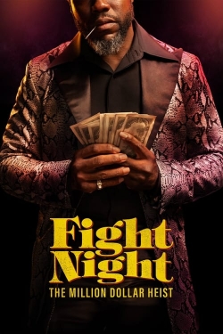 Watch Fight Night: The Million Dollar Heist Movies Online Free