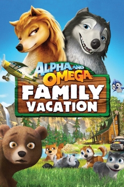 Watch Alpha and Omega 5: Family Vacation Movies Online Free