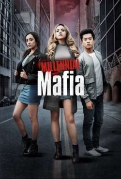 Watch Millennial Mafia Movies Online Free