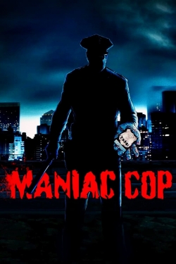Watch Maniac Cop Movies Online Free