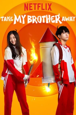 Watch Take My Brother Away Movies Online Free