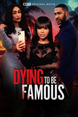 Watch Dying to be Famous Movies Online Free