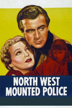 Watch North West Mounted Police Movies Online Free