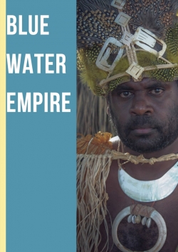 Watch Blue Water Empire Movies Online Free