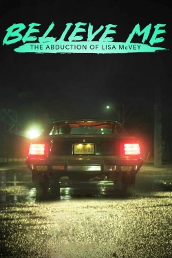 Watch Believe Me: The Abduction of Lisa McVey Movies Online Free