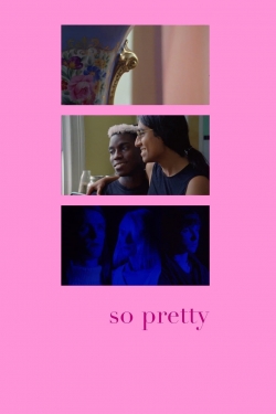 Watch So Pretty Movies Online Free