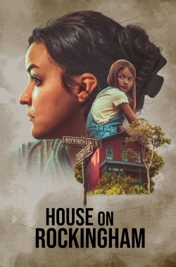 Watch House on Rockingham Movies Online Free