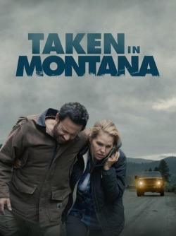 Watch Taken In Montana Movies Online Free