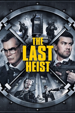 Watch The Last Heist Movies Online Free