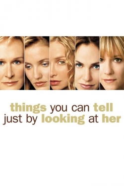 Watch Things You Can Tell Just by Looking at Her Movies Online Free