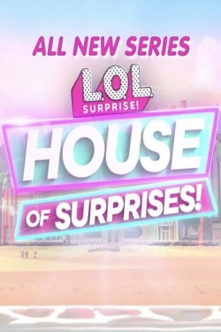 Watch L.O.L. Surprise! House of Surprises Movies Online Free