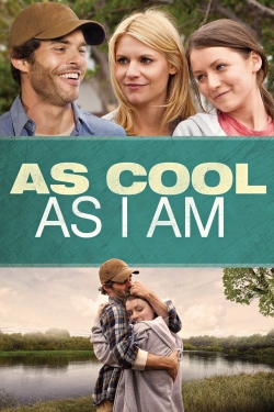 Watch As Cool as I Am Movies Online Free