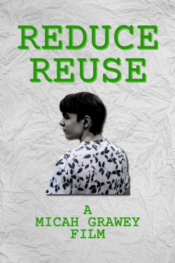 Watch Reduce Reuse Movies Online Free