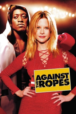 Watch Against the Ropes Movies Online Free