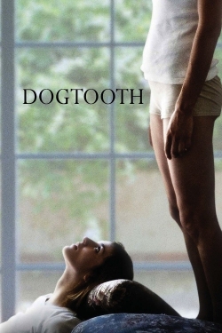 Watch Dogtooth Movies Online Free