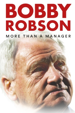 Watch Bobby Robson: More Than a Manager Movies Online Free