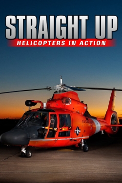 Watch IMAX - Straight Up, Helicopters in Action Movies Online Free