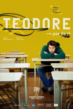 Watch Teodore. Without the H Movies Online Free