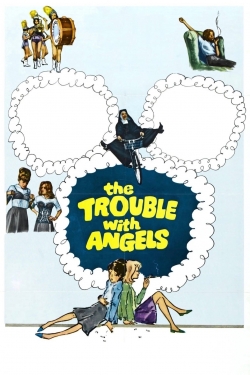 Watch The Trouble with Angels Movies Online Free