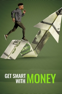 Watch Get Smart With Money Movies Online Free