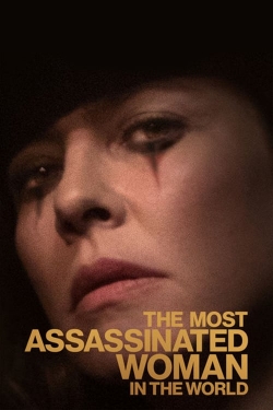 Watch The Most Assassinated Woman in the World Movies Online Free