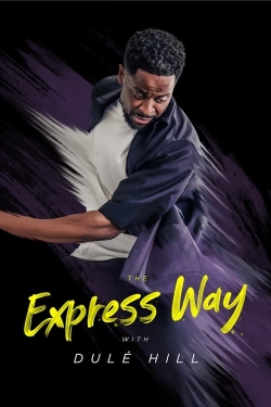 Watch The Express Way with Dulé Hill Movies Online Free