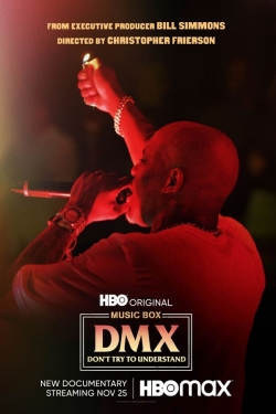 Watch DMX: Don't Try to Understand Movies Online Free