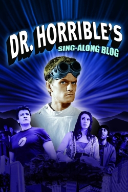 Watch Dr. Horrible's Sing-Along Blog Movies Online Free