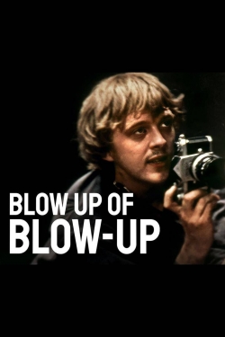 Watch Blow Up of Blow-Up Movies Online Free