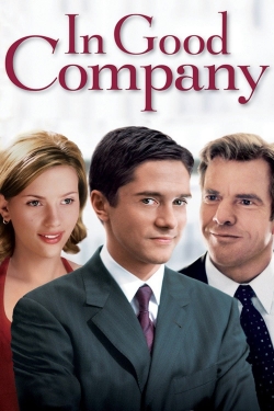 Watch In Good Company Movies Online Free