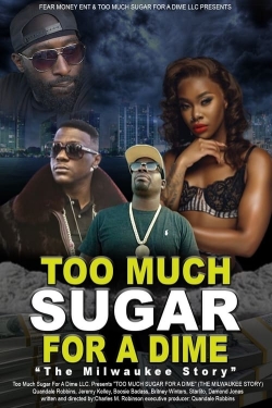 Watch Too Much Sugar for a Dime: The Milwaukee Story Movies Online Free