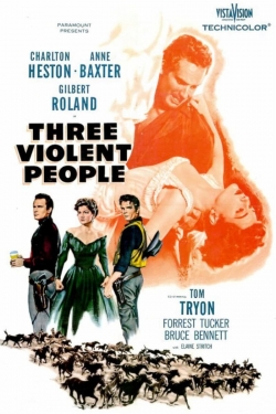 Watch Three Violent People Movies Online Free