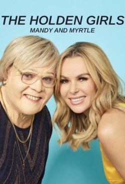 Watch The Holden Girls: Mandy & Myrtle Movies Online Free