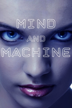 Watch Mind and Machine Movies Online Free