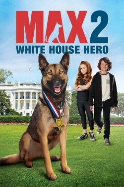 Watch Max 2: White House Hero Movies Online Free