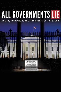 Watch All Governments Lie: Truth, Deception, and the Spirit of I.F. Stone Movies Online Free