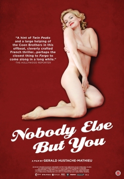 Watch Nobody Else But You Movies Online Free