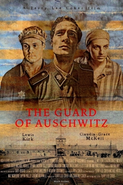 Watch The Guard of Auschwitz Movies Online Free