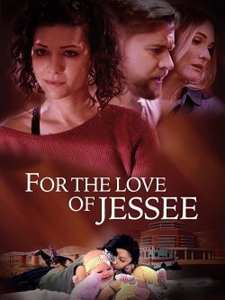 Watch For the Love of Jessee Movies Online Free