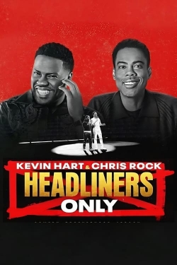 Watch Kevin Hart & Chris Rock: Headliners Only Movies Online Free